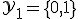 \mathcal{Y}_1 = \{0, 1\}