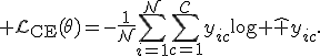 \mathcal L_{\mathrm{CE}}(\theta)=-\frac{1}{N}\sum_{i=1}^{N}\sum_{c=1}^{C}y_{ic}\log \hat y_{ic}.