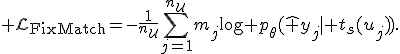 \mathcal L_{\mathrm{FixMatch}}=-\frac{1}{n_U}\sum_{j=1}^{n_U}m_j\log p_\theta(\hat y_j\mid t_s(u_j)).