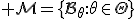 \mathcal M=\{B_\theta:\theta\in\Theta\}