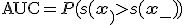 \mathrm{AUC} = P(s(\mathbf{x}_+) > s(\mathbf{x}_-))