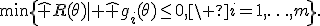 \min\left\{\widehat R(\theta)\mid \widehat g_i(\theta)\leq0,\ i=1,\ldots,m\right\}.