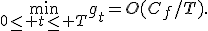\min_{0\leq t\leq T}g_t=O(C_f/T).
