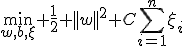 \min_{w,b,\xi} \frac{1}{2} ||w||^2+C\sum_{i=1}^{n}\xi_i