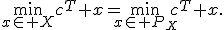 \min_{x\in X}c^T x=\min_{x\in P_X}c^T x.