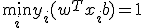 \min_i y_i(w^T x_i + b) = 1