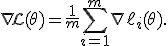 \nabla\mathcal{L}(\theta)=\frac1m\sum_{i=1}^{m}\nabla\ell_i(\theta).