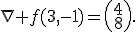 \nabla f(3,-1)=\left(\begin{array}{c}4\\8\end{array}\right).