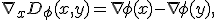 \nabla_xD_\phi(x,y)=\nabla\phi(x)-\nabla\phi(y),