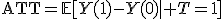 \operatorname{ATT}=\mathbb{E}[Y(1)-Y(0)\mid T=1];