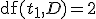 \operatorname{df}(t_1,D)=2