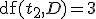 \operatorname{df}(t_2,D)=3