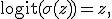 \operatorname{logit}(\sigma(z))=z,