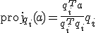 \operatorname{proj}_{q_i}(a)=\frac{q_i^Ta}{q_i^Tq_i}q_i