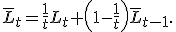 
\overline{L}_t=
\frac{1}{t}L_t+
\left(1-\frac{1}{t}\right)\overline{L}_{t-1}.
