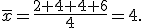 
\overline{x}
=
\frac{2+4+4+6}{4}=4.
