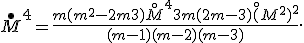 \overset{\bullet}M^4 = \frac{m(m^2-2m+3)\overset{\circ}M^4 + 3m(2m-3)\overset{\circ}(M^2)^2}{(m-1)(m-2)(m-3)}.