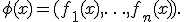 \phi(x)=(f_1(x),\ldots,f_n(x)).