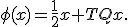 \phi(x)=\frac12x^\mathsf TQx.
