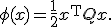\phi(x)=\frac12x^{\mathsf{T}}Qx.