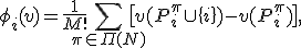 \phi_i(v) = \frac{1}{M!} \sum_{\pi \in \Pi(N)} \bigl[v(P_i^\pi \cup \{i\}) - v(P_i^\pi)\bigr],