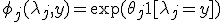 \phi_j(\lambda_j, y) = \exp(\theta_j \mathbf{1}[\lambda_j = y])