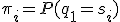 \pi_i = P(q_1 = s_i)