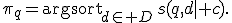 \pi_q=\operatorname{argsort}_{d\in D}\,s(q,d\mid c).