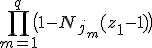 \prod_{m=1}^{q} \big(1 - N_{j_m}(z_1 - 1)\big)