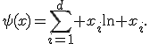 \psi(x)=\sum_{i=1}^d x_i\ln x_i.