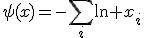 \psi(x)=-\sum_i\ln x_i