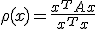\rho(x) = \frac{x^T A x}{x^T x}
