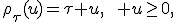 
\rho_\tau(u)=\tau u,\qquad u\geq0,
