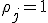 \rho_j = 1