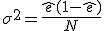 \sigma^2 = \frac{\hat{e}(1 - \hat{e})}{N}
