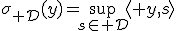 \sigma_{\cal D}(y)=\sup_{s\in{\cal D}}\langle y,s\rangle