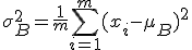 \sigma_B^2 = \frac{1}{m} \sum_{i=1}^m (x_i - \mu_B)^2