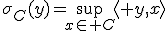 \sigma_C(y)=\sup_{x\in C}\langle y,x\rangle