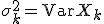 \sigma_k^2 = \operatorname{Var}X_k