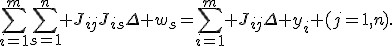 \sum_{i=1}^{m}\sum_{s=1}^{n} J_{ij}J_{is}\Delta w_s=\sum_{i=1}^{m} J_{ij}\Delta y_i (j=1,n).