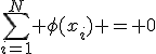 \sum_{i=1}^N \phi(x_i) = 0