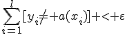 \sum_{i=1}^l{[y_i\neq a(x_i)]} < \varepsilon