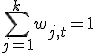 \sum_{j=1}^kw_{j,t}=1\; \forall{t}; w_{j,t}\geq0