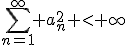 \sum_{n=1}^\infty a_n^2 < \infty