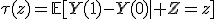 \tau(z)=\mathbb{E}[Y(1)-Y(0)\mid Z=z];