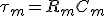 \tau_m=R_mC_m