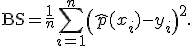 
\text{BS} = \frac{1}{n}\sum_{i=1}^{n} \left(\hat{p}(x_i) - y_i\right)^2.
