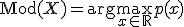 \text{Mod}(X) = \arg\max_{x \in \mathbb{R}} p(x)