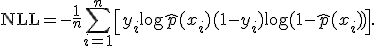 
\text{NLL} = -\frac{1}{n}\sum_{i=1}^{n} \left[y_i \log \hat{p}(x_i) + (1-y_i)\log(1-\hat{p}(x_i))\right].
