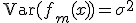\text{Var}(f_m(x)) = \sigma^2